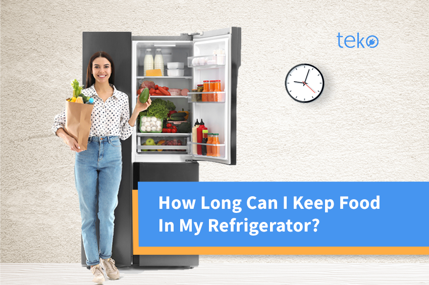 How Long Can You Keep Food In The Refrigerator Tips By Teko ph