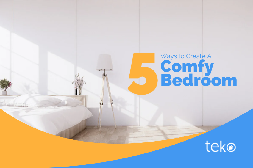 How to Create A Comfy Bedroom