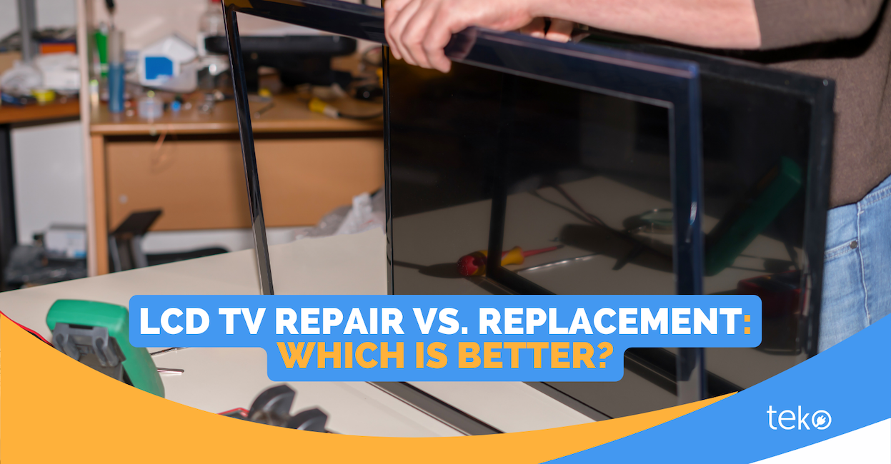 LCD TV Repair vs. Replacement Which Is Better? Tips by Teko.ph
