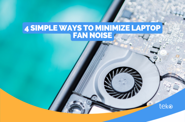 4-simple-ways-to-minimize-laptop-fan-noise-tips-by-teko-ph