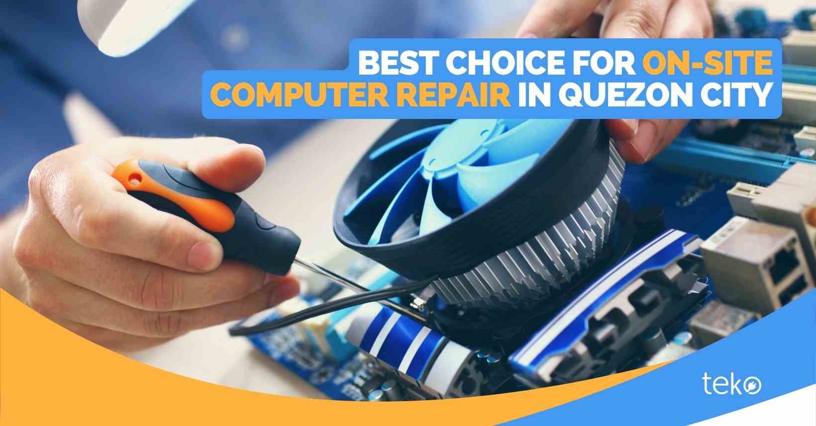 Best Choice for OnSite Computer Repair in Quezon City