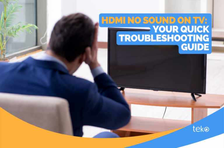 hdmi-no-sound-on-tv-your-quick-troubleshooting-guide-tips-by-teko-ph