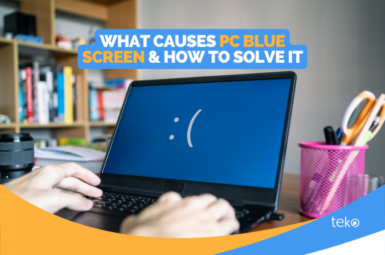 What Causes PC Blue Screen & How to Solve It - Tips by Teko.ph