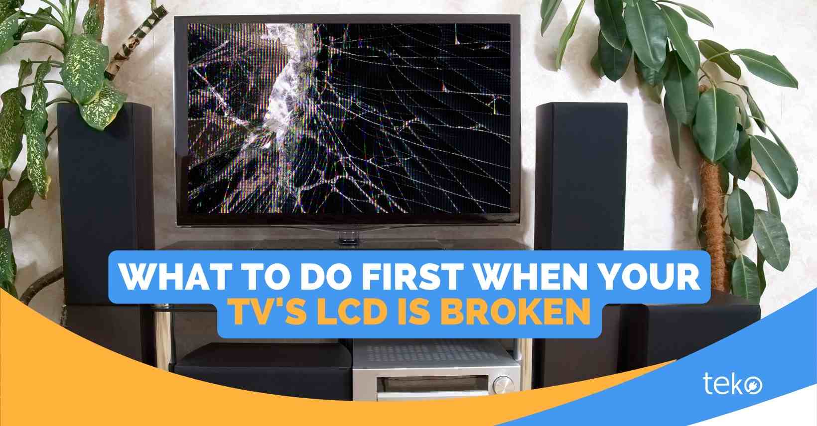 TV LCD IS Broken What Should You Do? Tips by Teko.ph