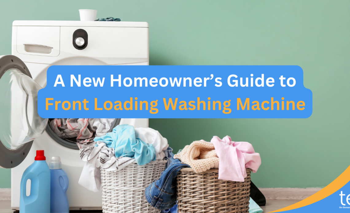 A-New-Homeowners-Guide-to-Front-Loading-Washing-Machine