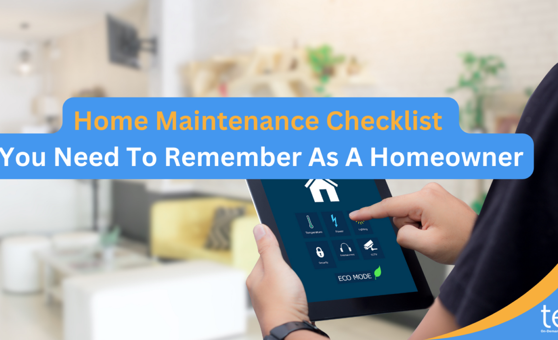 Home-Maintenance-Checklist-You-Need-To-Remember-As-A-Homeowner