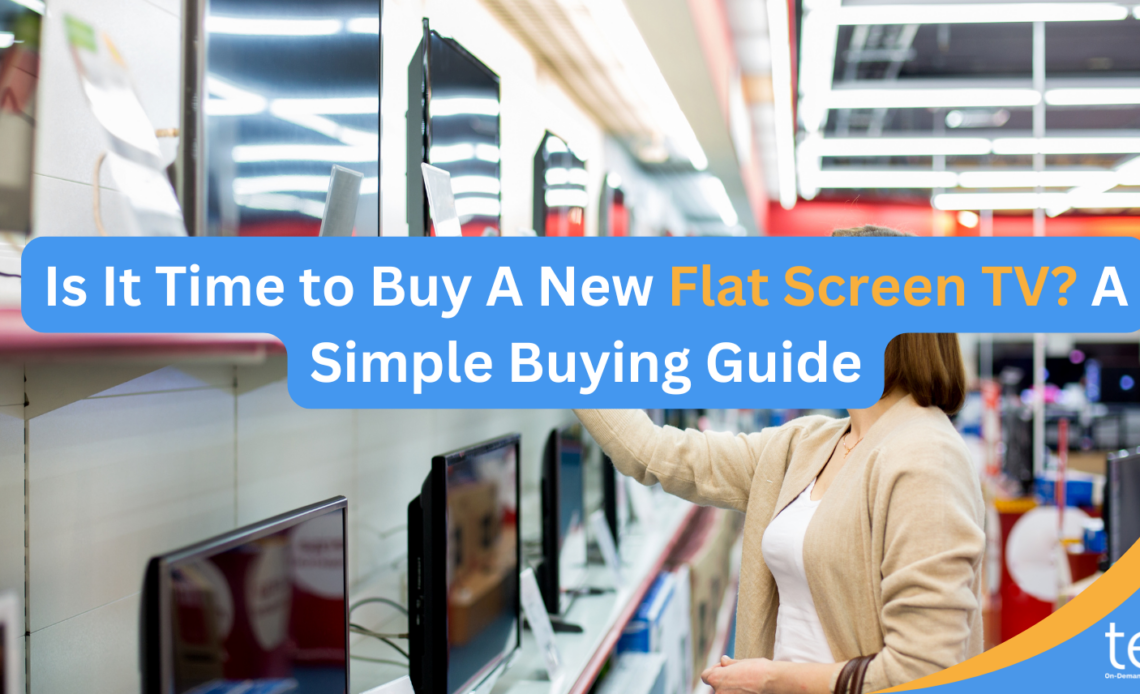 Is-It-Time-to-Buy-A-New-Flat-Screen-TV_-A-Simple-Buying-Guide